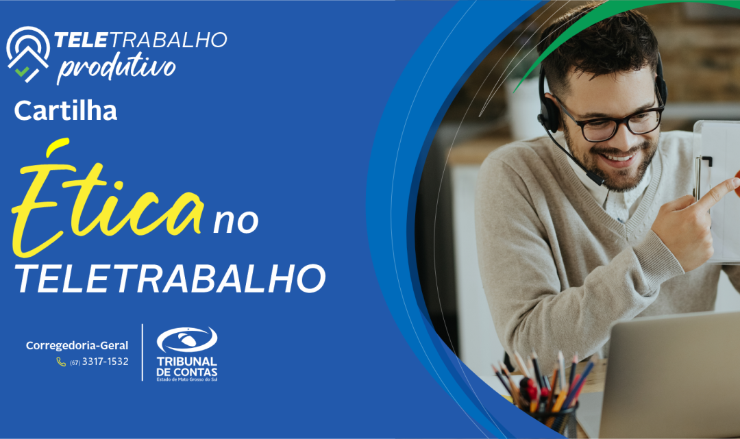 TCE-MS faz cartilha sobre ética no teletrabalho