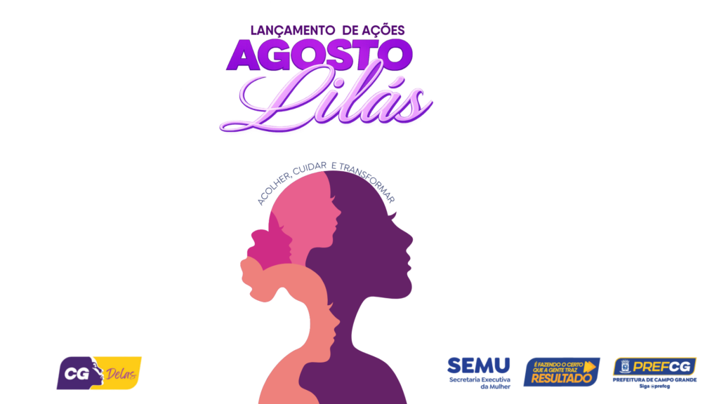 Agosto Lilás: Capital lança ações contra a violência